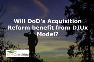 DoD Acquisition Reform benefit from DIUx Model Will DoD's Acquisition Reform benefit from DIUx Model