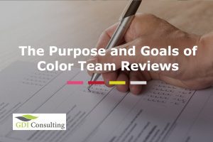 The Purpose and Goals of Color Team Reviews The Purpose and Goals of Color Team Reviews
