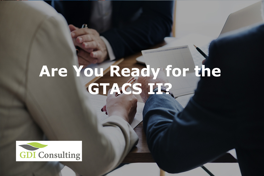 Are You Ready for the GTACS II?