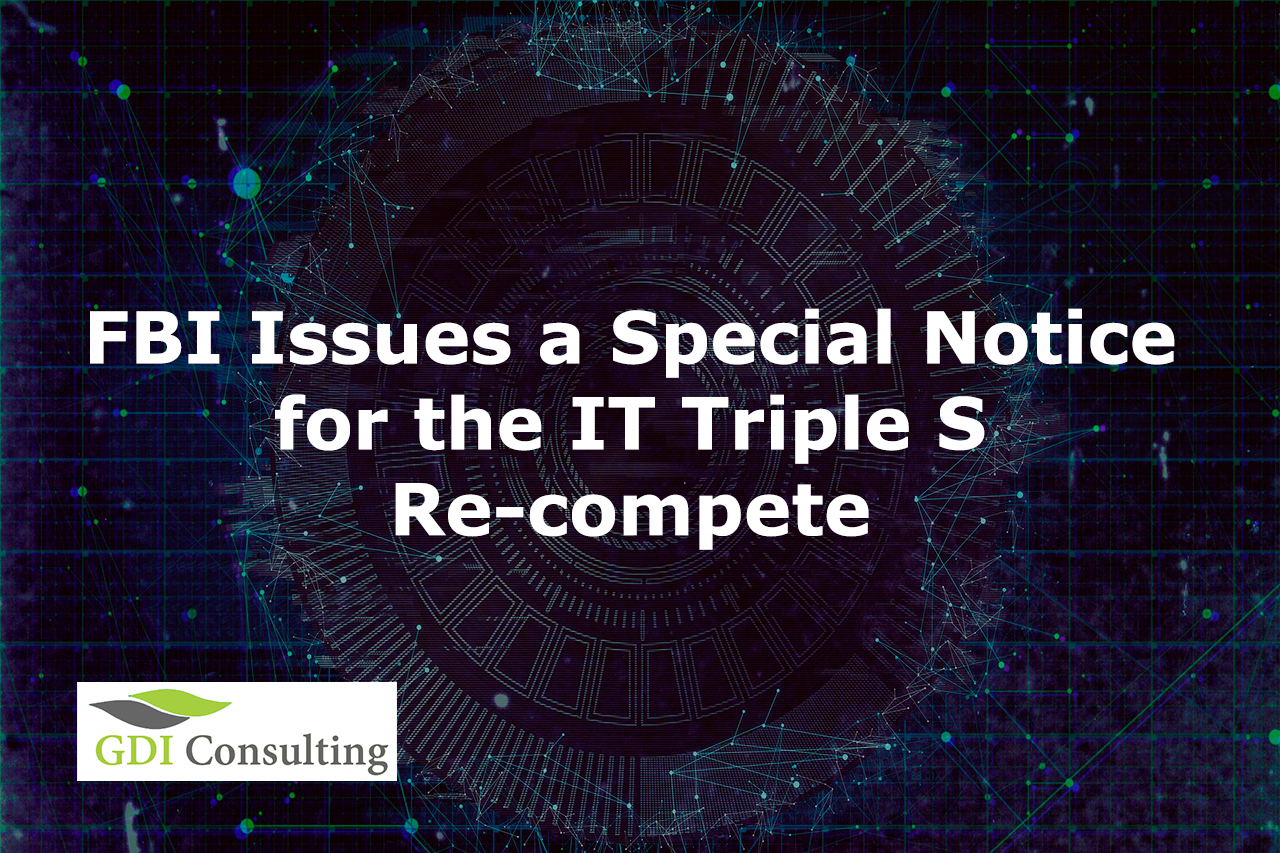FBI Issues a Special Notice for the IT Triple S Re-compete