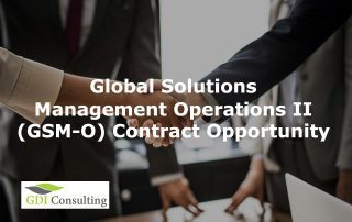 Global Solutions Management Operations II (GSM-O) Contract Opportunity