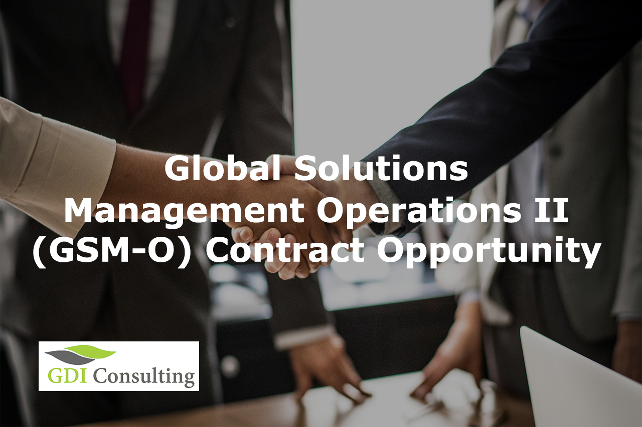 Global Solutions Management Operations II (GSM-O) Contract Opportunity