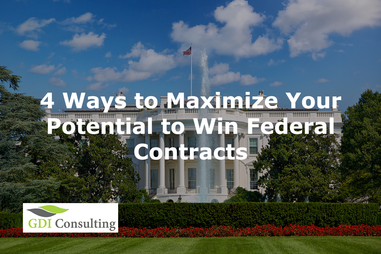 4 Ways to Maximize Your Potential to Win Federal Contracts