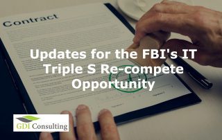 Updates for the FBI's IT Triple S Re-compete Opportunity