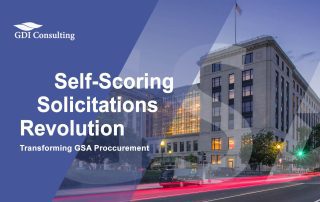 Self-Scoring Solicitations Revolution in GSA - GDI Consulting