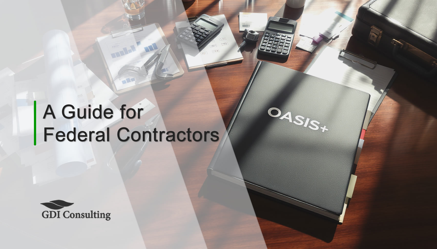 OASIS+ binder on a conference table with procurement documents and tools, “Guide for Federal Contractors” overlay.